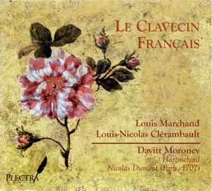 Le Clavecin Français – Louis Marchand, Louis-Nicolas Clérambault