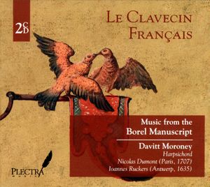 Le Clavecin Français – Music from the Borel Manuscript