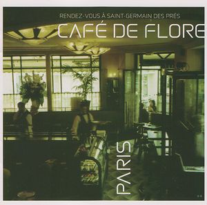 Café de Flore: Rendez-vous à Saint‐Germain‐des‐Près