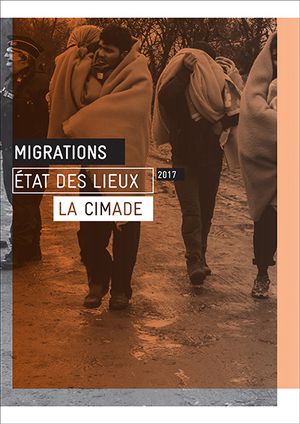 Synthèse - Migrations - Etats des lieux - 2017 - La Cimade