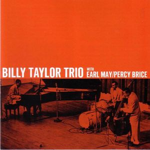 Billy Taylor Trio with Earl May & Percy Brice