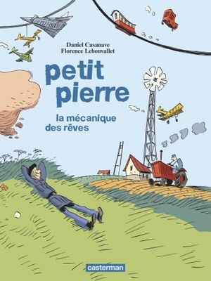 Petit Pierre- La mécanique  des rêves