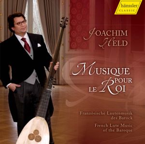 Musique pour le Roi – Französische Lautenmusik des Barock