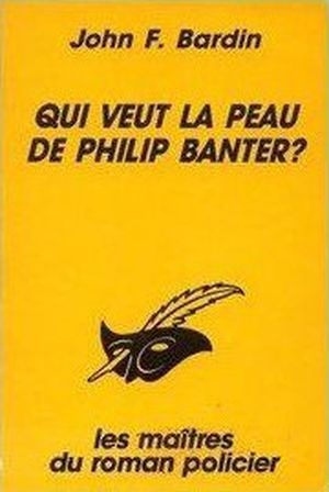 Qui veut la peau de Philip Banter ?