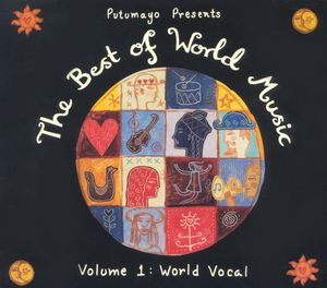 Putumayo Presents: The Best of World Music, Volume 1: World Vocal