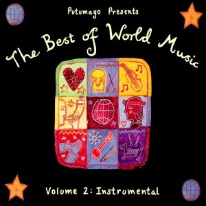 Putumayo Presents: The Best of World Music, Volume 2: Instrumental