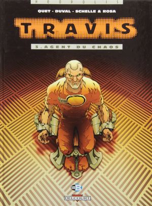 Agent du chaos - Travis, tome 3