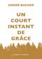 Un court instant de grâce