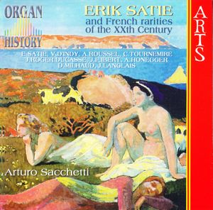 Erik Satie and French rarities of the XXth Century