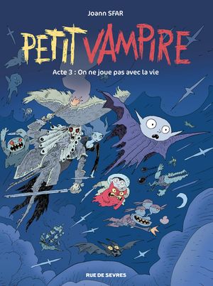 Petit Vampire Tome 3 : On ne joue pas avec la vie