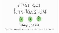 C'est qui Kim Jong-Un ?