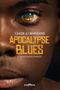 Apocalypse blues Tome 1