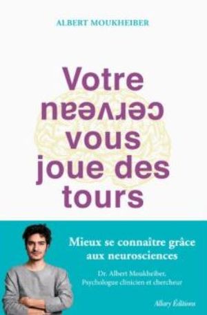 Votre cerveau vous joue des tours