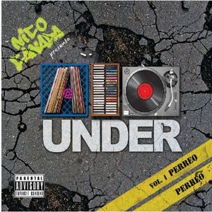 A lo under, vol. 1: Perreo perreo