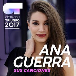 Sus canciones (Operación Triunfo 2017)