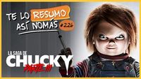 La Saga de Chucky Parte 3 | #TeLoResumoAsiNomas 226