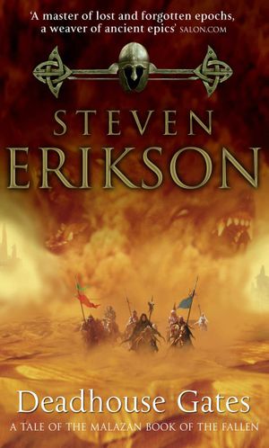 Deadhouse Gates: Book Two of The Malazan Book of the Fallen