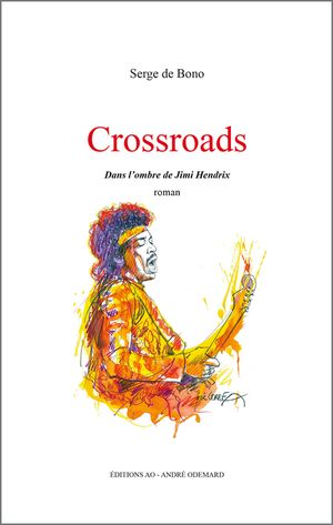 Crossroads : Dans l'ombre de Jimi Hendrix