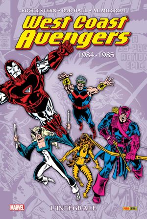 1984-1985 - West Coast Avengers : L'Intégrale, tome 1