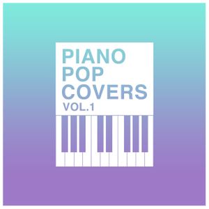 Piano Pop Covers, Vol. 1