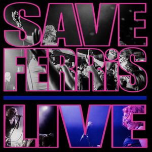 Save Ferris Live (Live)