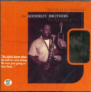 The Adderley Brothers: The Summer of '55