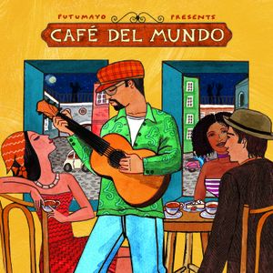 Putumayo Presents: Café del Mundo