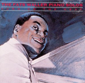 Turn On the Heat: The Fats Waller Piano Solos