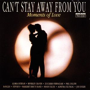 Can’t Stay Away From You: Moments of Love