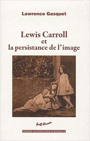 Lewis Caroll et la persistance de l'image