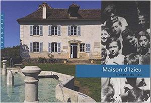 Maison d'Izieu - L'esprit du lieu