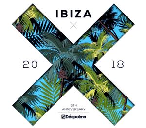 Deepalma Ibiza 2018 - 5th Anniversary DJ Edition