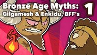 Bronze Age Myths - Gilgamesh and Enkidu, BFFs