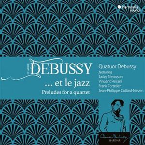 Claude Debussy… et le jazz: Preludes for a quartet
