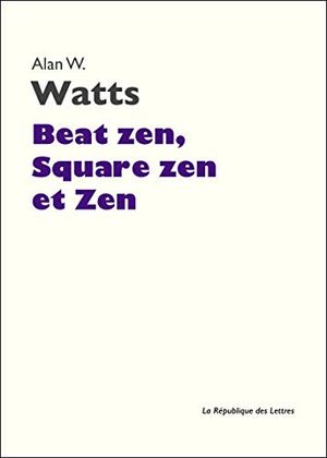 Beat zen, square zen et zen