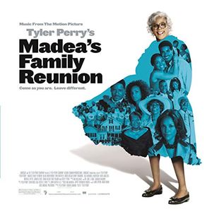Tyler Perry’s Madea’s Family Reunion (OST)