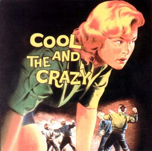 Cool and the Crazy