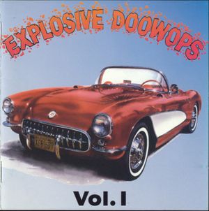 Explosive Doowops, Volume 1