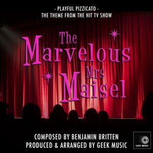 The Marvelous Mrs Maisel - Playful Pizzicato - Main Theme (Single)