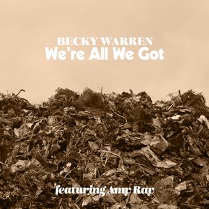 We're All We Got (Single)