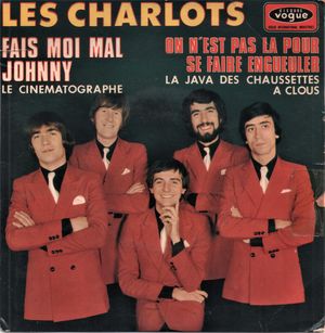 Fais moi mal Johnny / Le Cinématographe / On n’est pas là pour se faire engueuler / La Java des chaussettes à clous (EP)