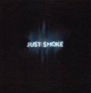 Just Smoke (Single)