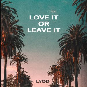 Love It or Leave It (Single)