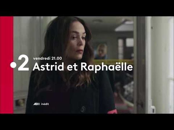 Astrid et Raphaëlle