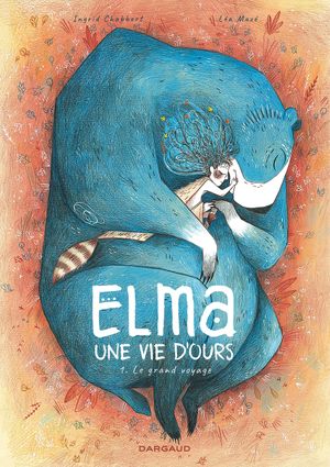 Le Grand voyage - Elma, une vie d'ours, tome 1