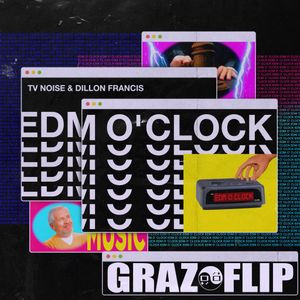 EDM O' CLOCK (GRAZ FLIP)