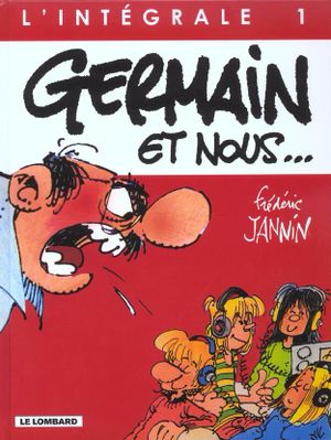 Germain et nous... : L'Intégrale, tome 1