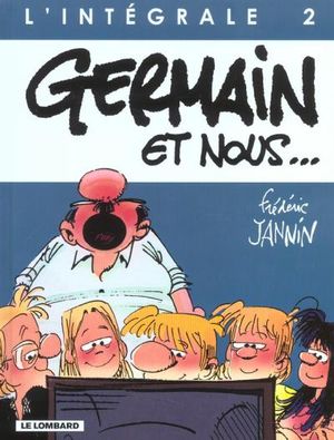 Germain et nous... : L'Intégrale, tome 2
