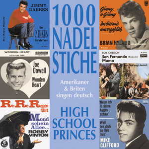 1000 Nadelstiche: Amerikaner & Briten singen deutsch, Volume 4: High School Princes