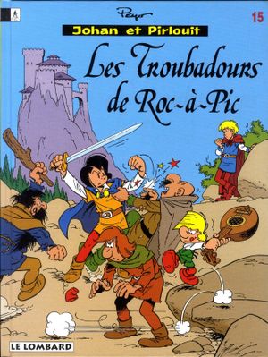 Les Troubadours de Roc-à-Pic - Johan et Pirlouit, tome 15